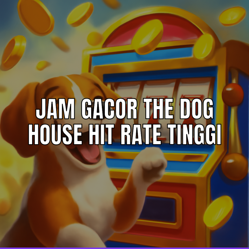 jam gacor the dog house